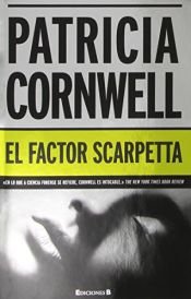 book cover of El factor Scarpetta by Patricia Cornwell