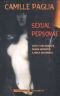Sexual Personae: Arte Y Decadencia Desde Nefertiti a Emily Dickinson