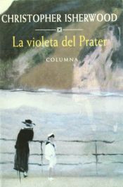 book cover of La Violeta del Prater by Christopher Isherwood|Don Bachardy