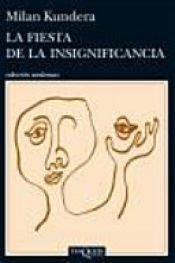 book cover of La fiesta de la insignificancia by 米兰·昆德拉