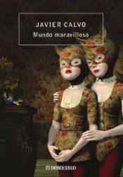 book cover of Mundo Maravilloso by Javier Calvo Perales