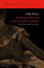 book cover of La Historia del buen viejo y la bella muchacha by Ettore Schmitz|Italo Svevo