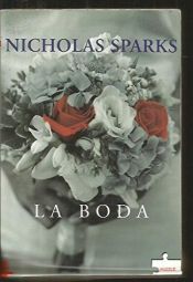 book cover of La Boda by Nicholas Sparks