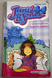 book cover of Junie B. Jones y el monstruo bajo la cama by Barbara Park