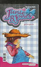 book cover of Junie B. Jones, granjera by Barbara Park