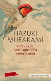 book cover of Crònica de l'ocell que dóna corda al món by 村上春树