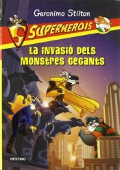 book cover of La Invasió dels monstres gegants by Geronimo Stilton