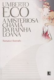 book cover of A Misteriosa Chama da Rainha Loana by Umberto Eco