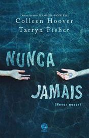 book cover of Nunca jamais by Colleen Hoover|Tarryn Fisher