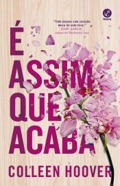 book cover of É assim que acaba by Colleen Hoover|Priscila Catao
