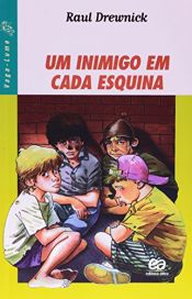 book cover of Um Inimigo Em Cada Esquina (Em Portuguese do Brasil) by Raul Drewnick