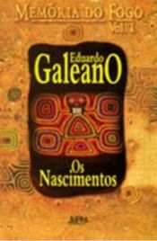 book cover of Os Nascimentos: Memória do Fogo (1) by Eduardo Galeano