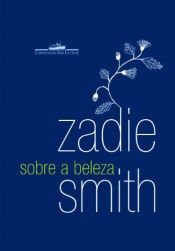 book cover of Sobre A Beleza (Em Portuguese do Brasil) by Зеді Сміт