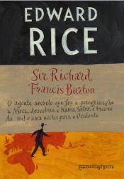 book cover of Sir Richard Francis Burton by Edward Rice