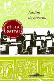 book cover of Jardim de Inverno (Em Portuguese do Brasil) by Zélia Gattai