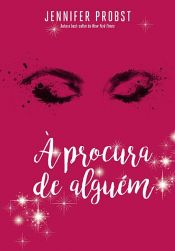 book cover of À procura de alguém by Jennifer Probst