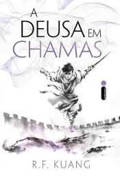 book cover of A deusa em chamas by R.F. Kuang