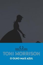 book cover of O olho mais azul by Toni Morrisonová