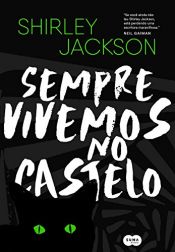 book cover of Sempre vivemos no castelo (Em Portuguese do Brasil) by Шерли Джексон