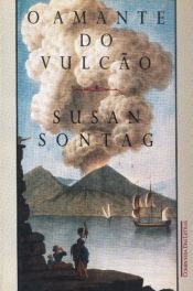 book cover of Amante do Vulcão, O by Susan Sontag