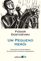 book cover of Um Pequeno Herói (Em Portuguese do Brasil) by Fjodor Michajlovič Dostojevskij