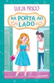 book cover of Na porta ao lado by Luiza Trigo