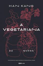 book cover of A vegetariana by Han Kang