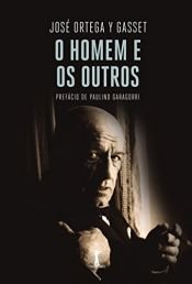 book cover of O Homem e os Outros (Em Portuguese do Brasil) by Хосе Ортега-и-Гассет