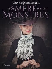 book cover of La Mère aux Monstres by Գի դը Մոպասան