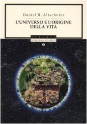 book cover of L'universo e l'origine della vita by Daniel R. Altschuler