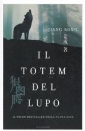 book cover of Il totem del lupo by Jiang Rong