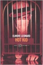 book cover of The Hot Kid by Elmore Leonard