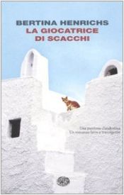 book cover of La giocatrice di scacchi by Bertina Henrichs