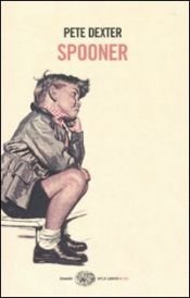 book cover of Spooner by Pete Dexter