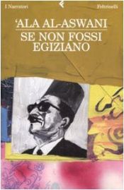 book cover of Se non fossi egiziano by Alaa Al Aswany