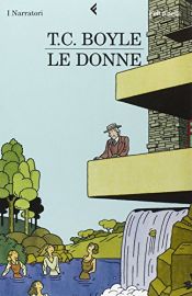 book cover of Le donne by T. Coraghessan Boyle