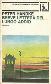 book cover of Breve lettera del lungo addio by Peter Handke