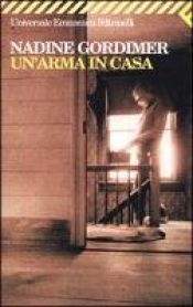book cover of Un' arma in casa by Nadine Gordimer