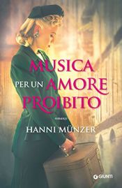 book cover of Musica per un amore proibito (Le farfalle del Terzo Reich Vol. 1) by Hanni Münzer