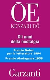 book cover of Gli anni della nostalgia by Оэ, Кэндзабуро