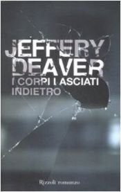 book cover of I corpi lasciati indietro by Jeffery Deaver