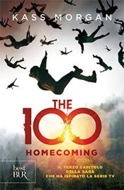 book cover of The 100. Homecoming by Kass Morgan