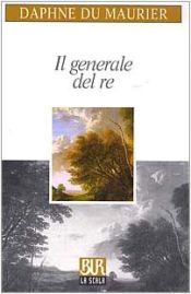 book cover of Il generale del re by Daphne du Maurier|N. O. Scarpi