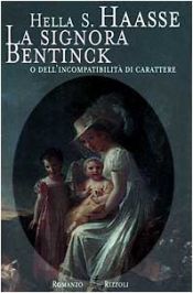 book cover of La signora Bentinck, o Della incompatibilita di carattere by Hella Haasse