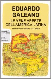 book cover of Le vene aperte dell'America Latina by Angelica Ammar|Eduardo Galeano