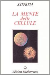 book cover of La mente delle cellule by unknown author