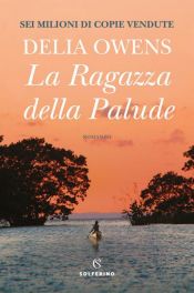 book cover of La ragazza della palude by Delia & Mark Owens