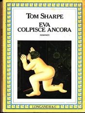 book cover of Eva colpisce ancora by Tom Sharpe