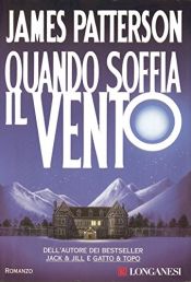book cover of Quando soffia il vento (La Gaja scienza Vol. 591) by Джеймс Паттерсон