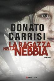 book cover of La ragazza nella nebbia by Donato Carrisi